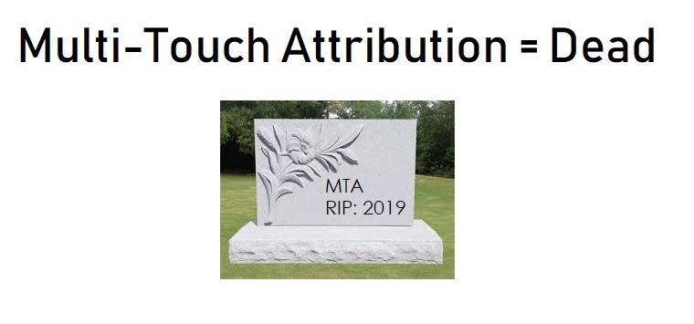 Multi-Touch Attribution is Dead