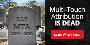 Multi-Touch Attribution is Dead banner