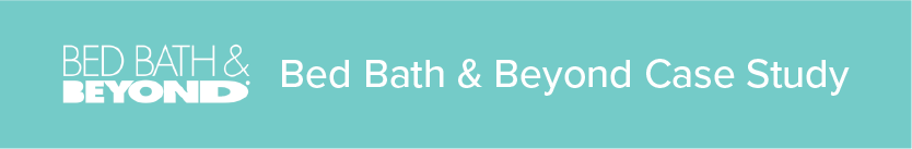 bed bath & beyond case study banner