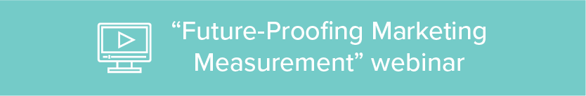 future-proofing marketing measurement webinar banner